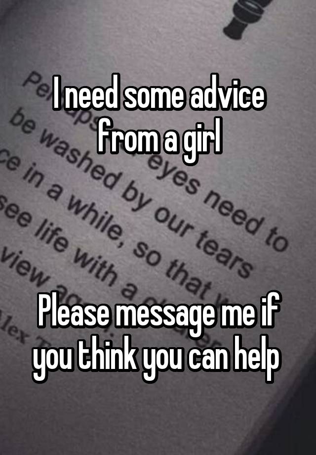I need some advice from a girl



Please message me if you think you can help 