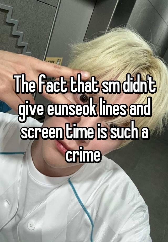 The fact that sm didn't give eunseok lines and screen time is such a crime 