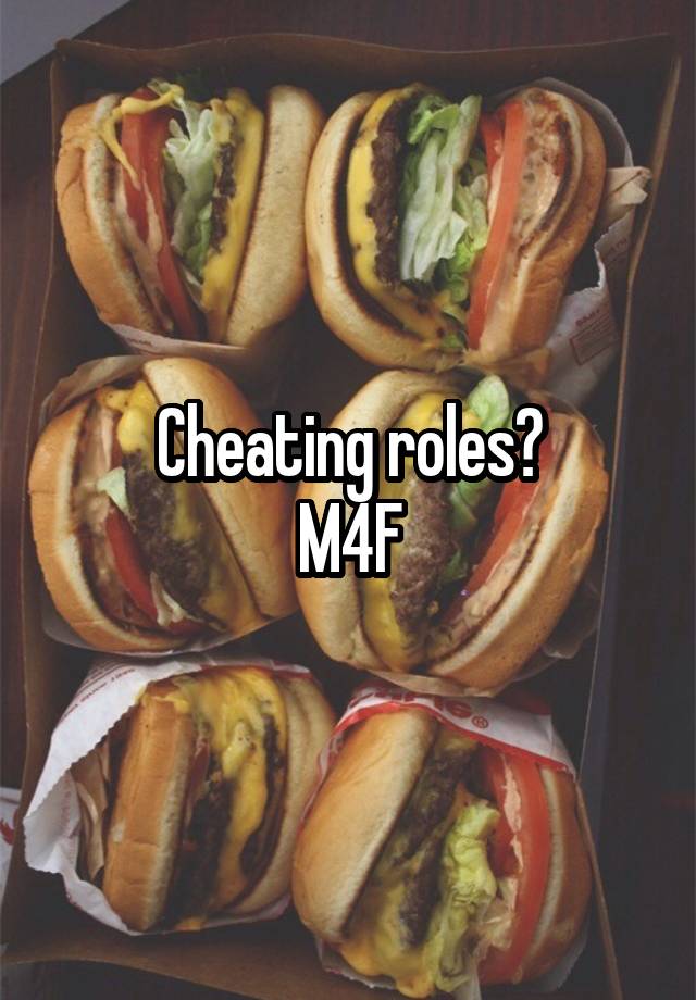 Cheating roles?
M4F