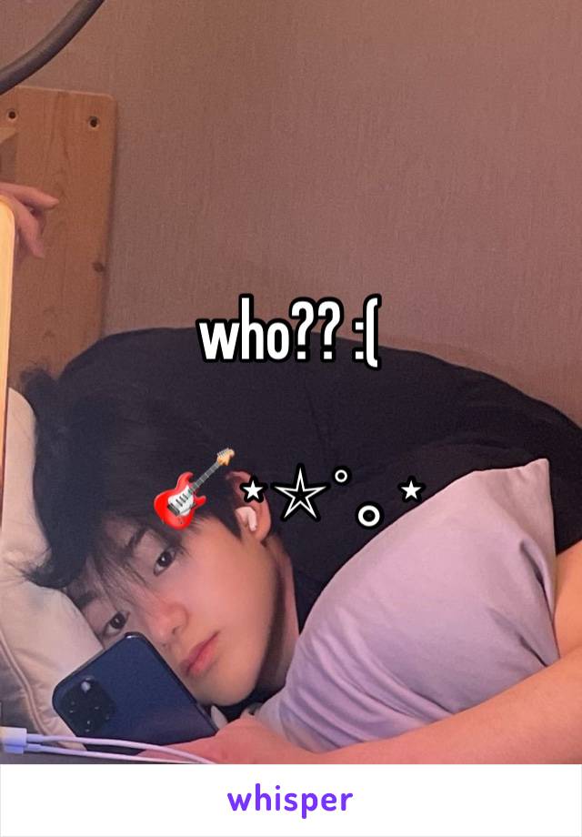 who?? :(

🎸⋆⭒˚｡⋆