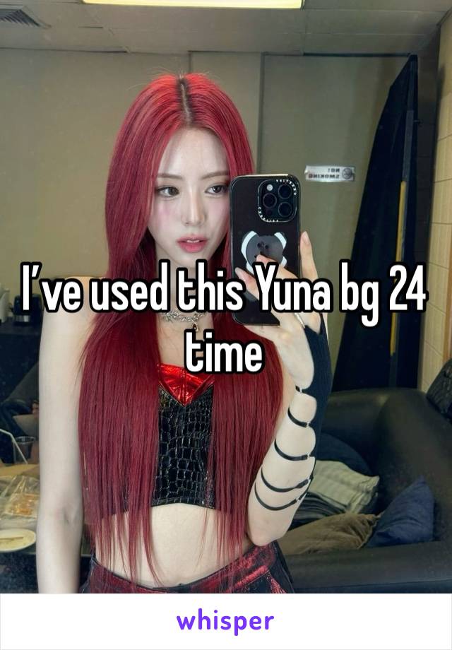 I’ve used this Yuna bg 24 time 