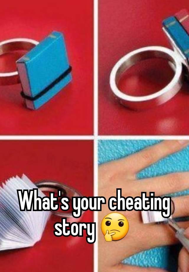 What's your cheating story 🤔 