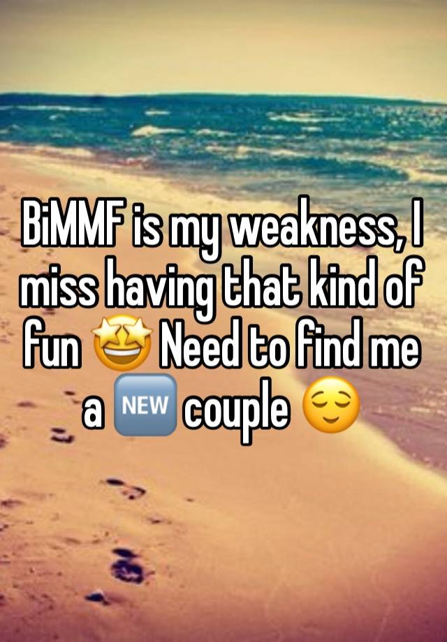 BiMMF is my weakness, I miss having that kind of fun 🤩 Need to find me a 🆕 couple 😌