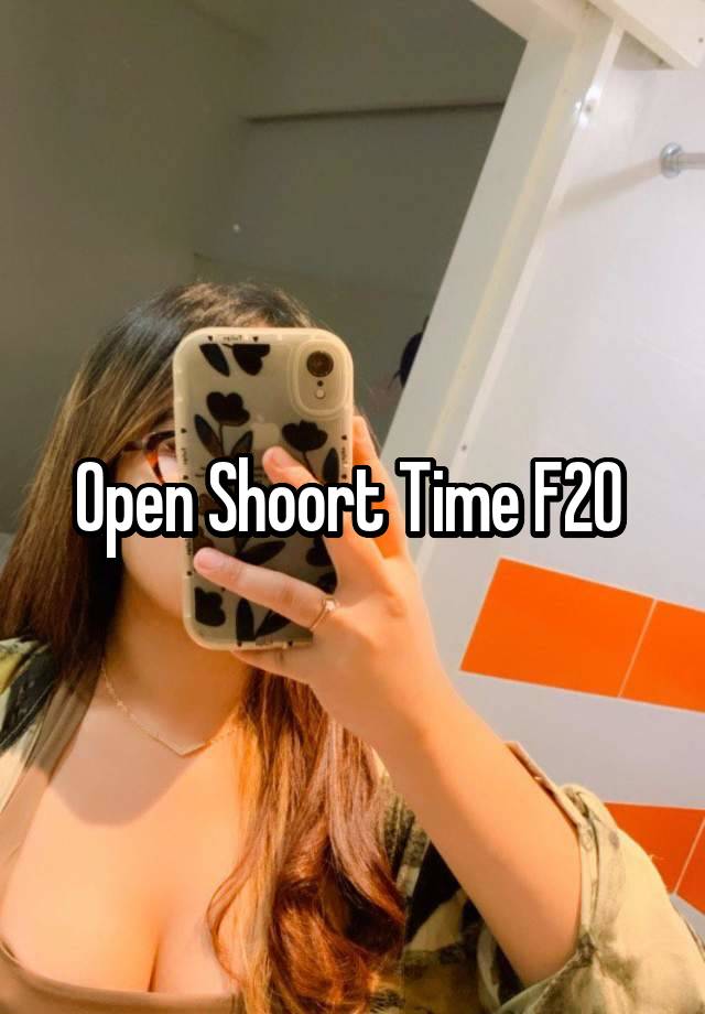 Open Shoort Time F20 