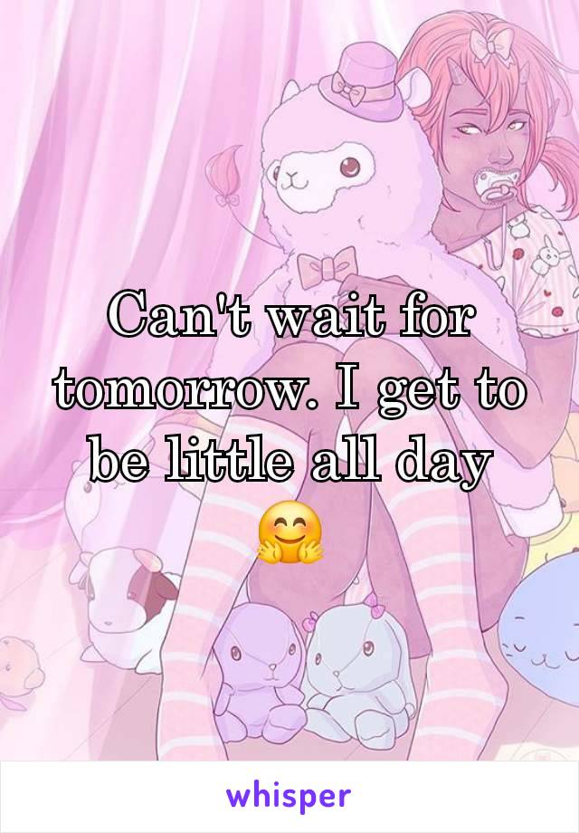 Can't wait for tomorrow. I get to be little all day
🤗