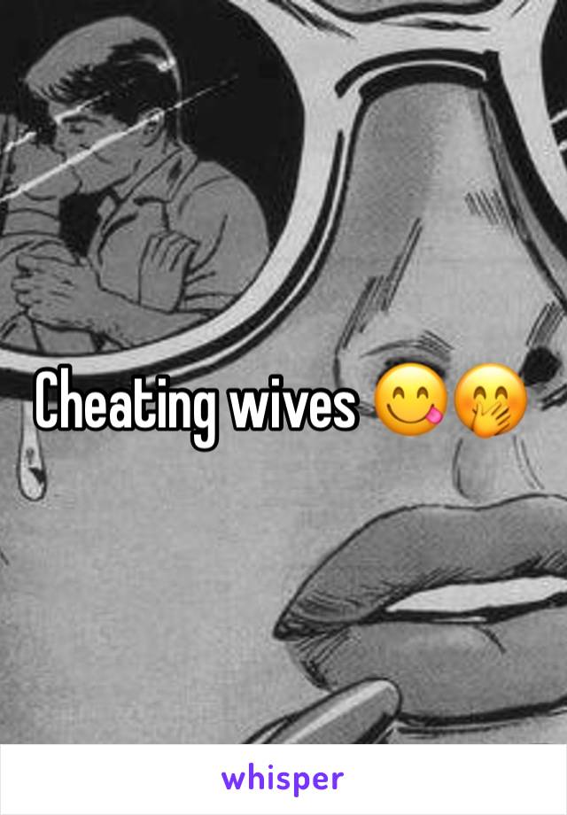 Cheating wives 😋🤭