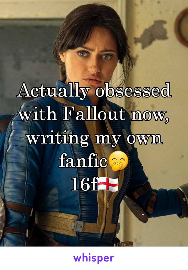 Actually obsessed with Fallout now, writing my own fanfic🤭
16f🏴󠁧󠁢󠁥󠁮󠁧󠁿