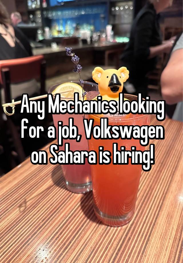 Any Mechanics looking for a job, Volkswagen on Sahara is hiring!