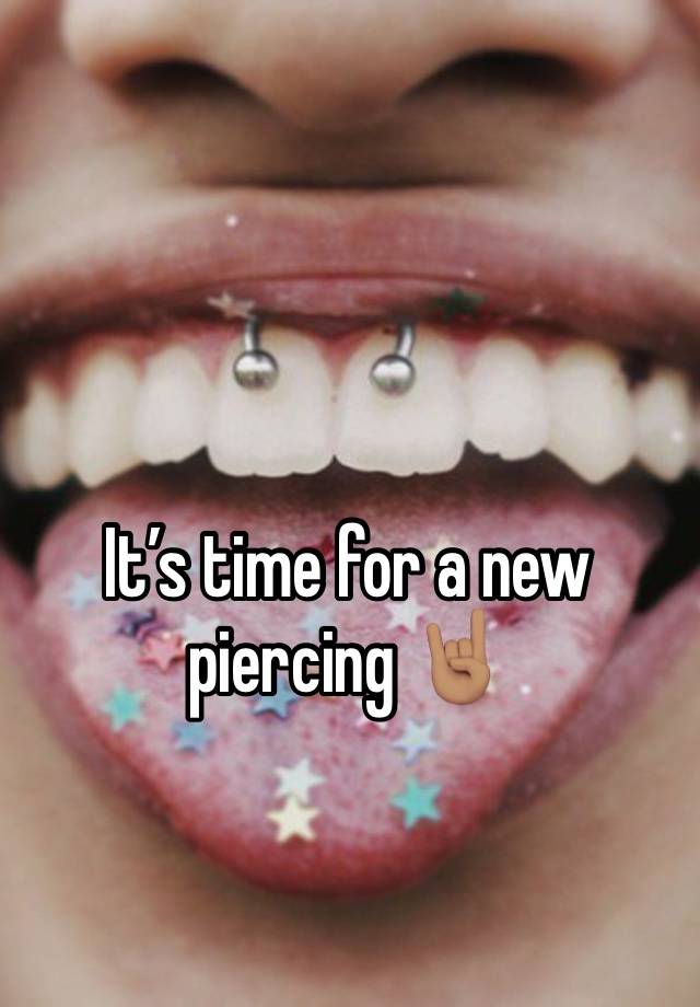 It’s time for a new piercing 🤘🏽