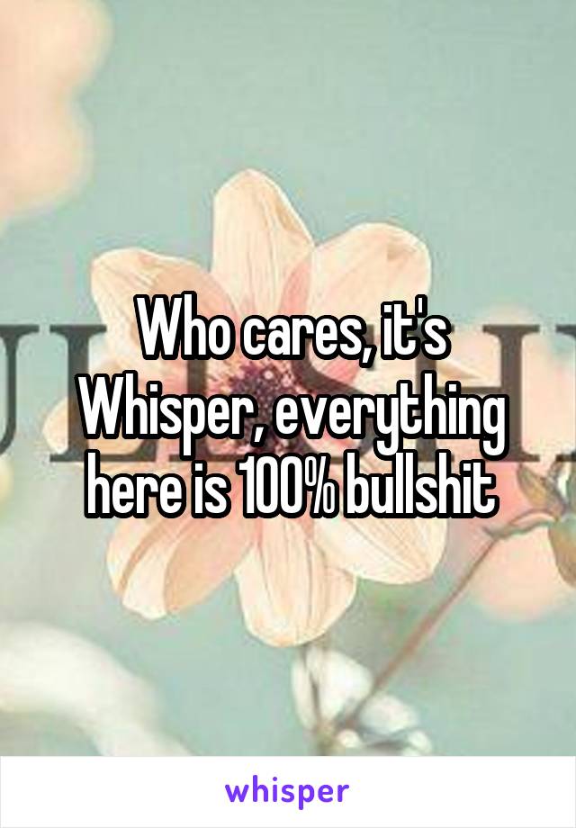 Who cares, it's Whisper, everything here is 100% bullshit