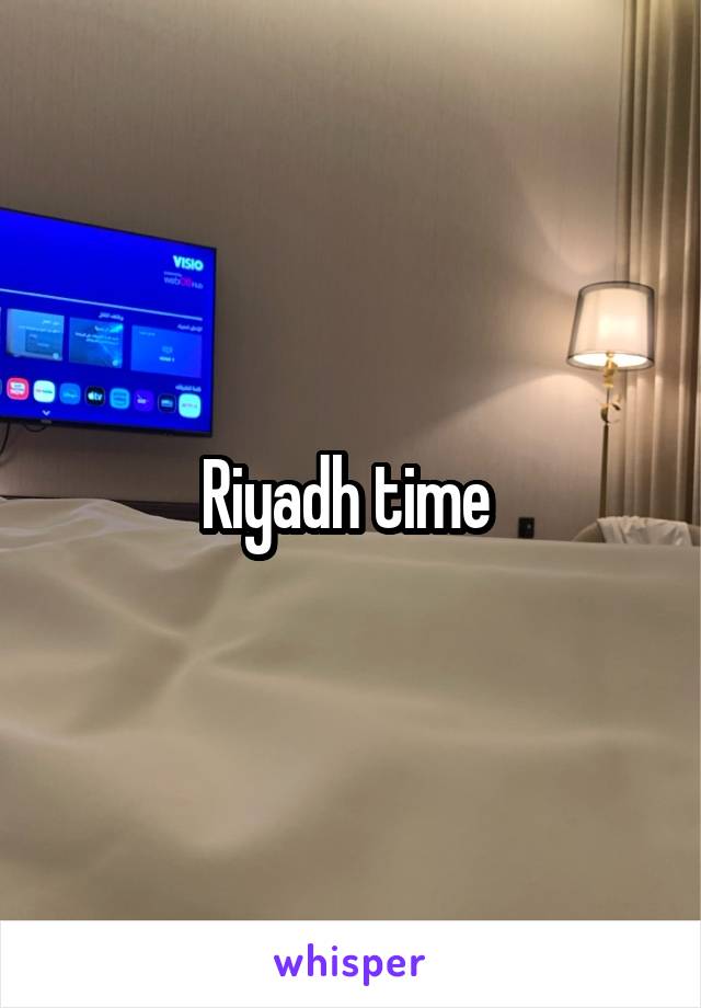 Riyadh time 