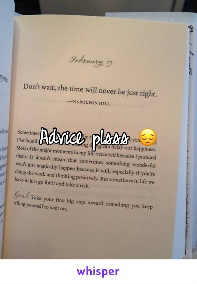 Advice plsss 😔