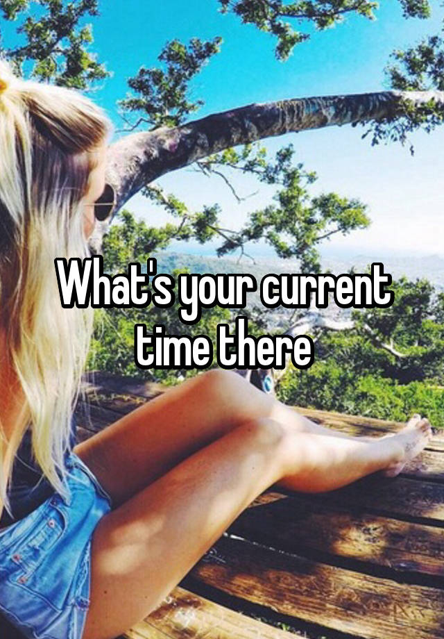 What's your current time there
