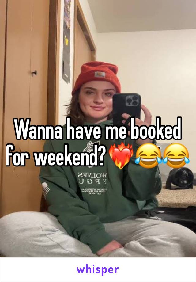 Wanna have me booked for weekend?❤️‍🔥😂😂