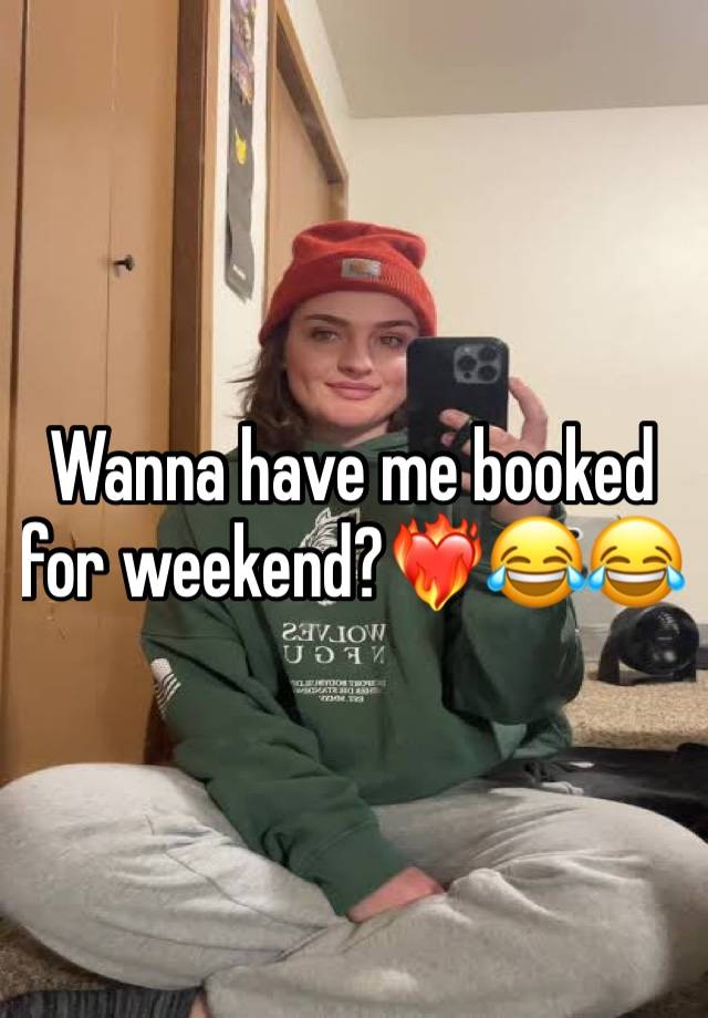 Wanna have me booked for weekend?❤️‍🔥😂😂