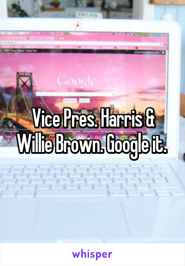 Vice Pres. Harris & Willie Brown. Google it. 