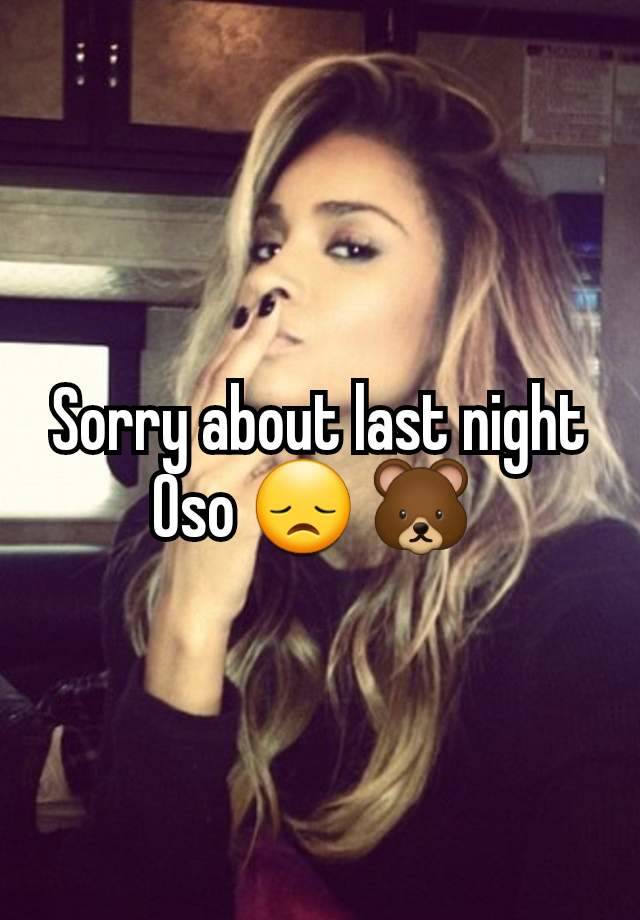 Sorry about last night Oso 😞 🐻 