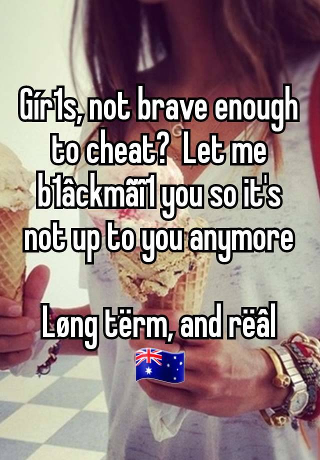 Gír1s, not brave enough to cheat?  Let me b1âckmãî1 you so it's not up to you anymore

Løng tërm, and rëâl
🇦🇺