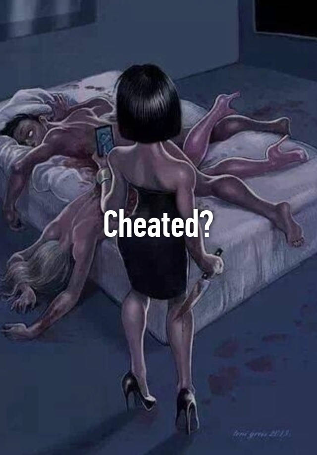 Cheated?