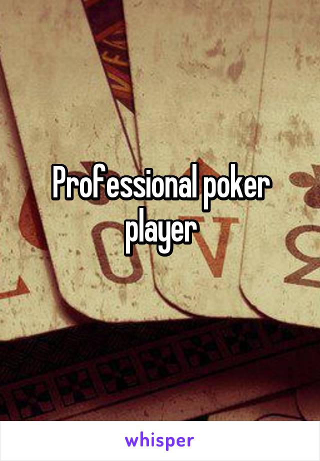 Professional poker player
