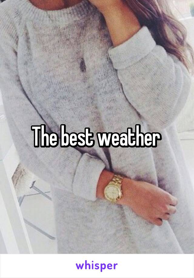 The best weather 