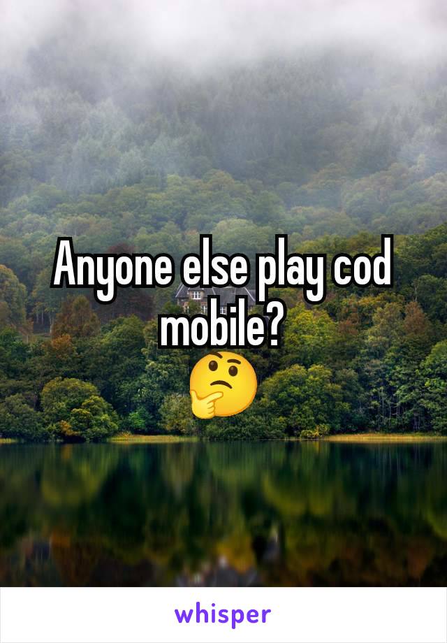 Anyone else play cod mobile?
🤔