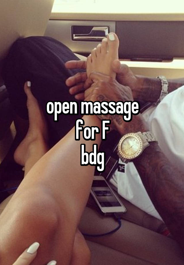 open massage
for F
bdg