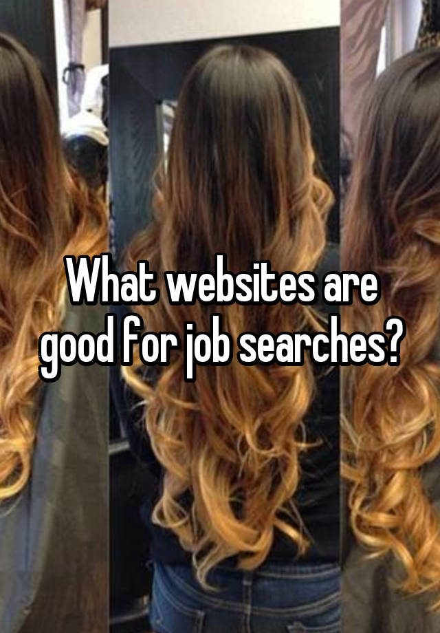 What websites are good for job searches?