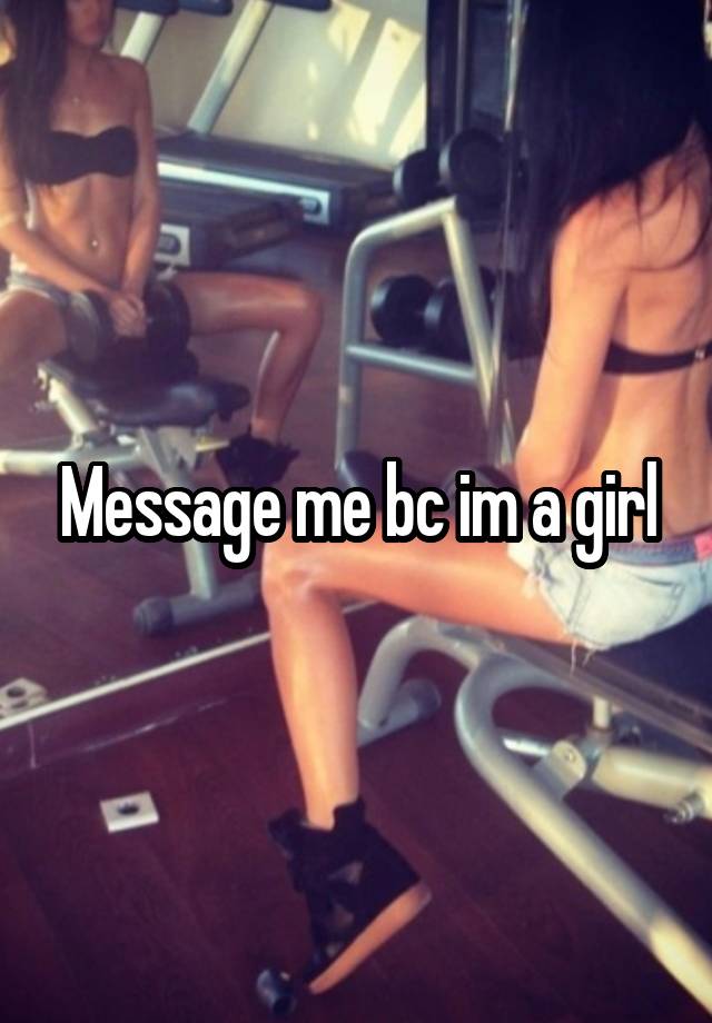 Message me bc im a girl