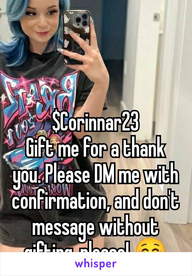 $Corinnar23
Gift me for a thank you. Please DM me with confirmation, and don't message without gifting, please! ☺️