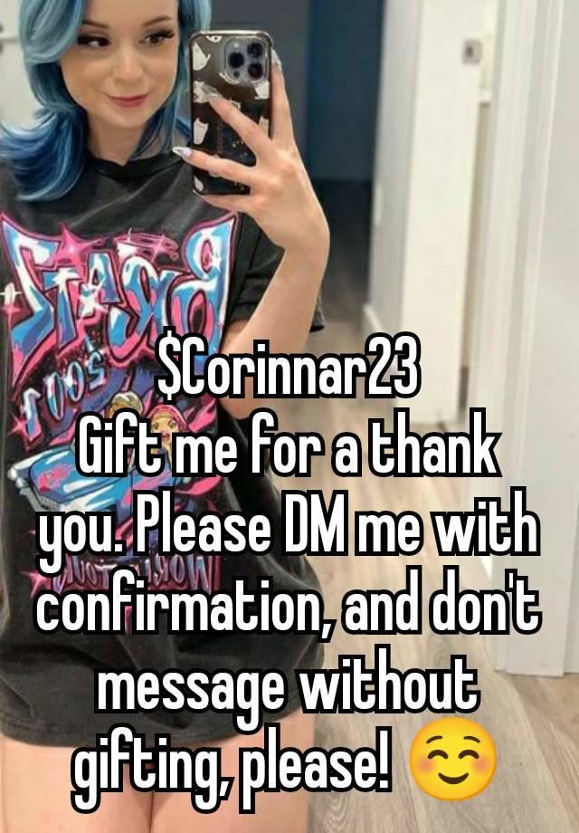 $Corinnar23
Gift me for a thank you. Please DM me with confirmation, and don't message without gifting, please! ☺️