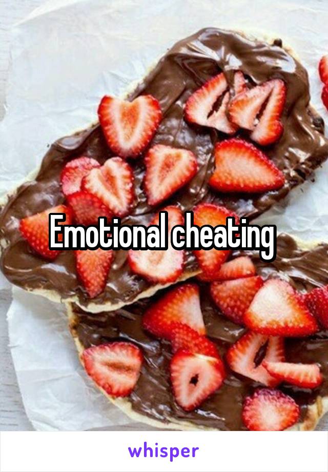 Emotional cheating 