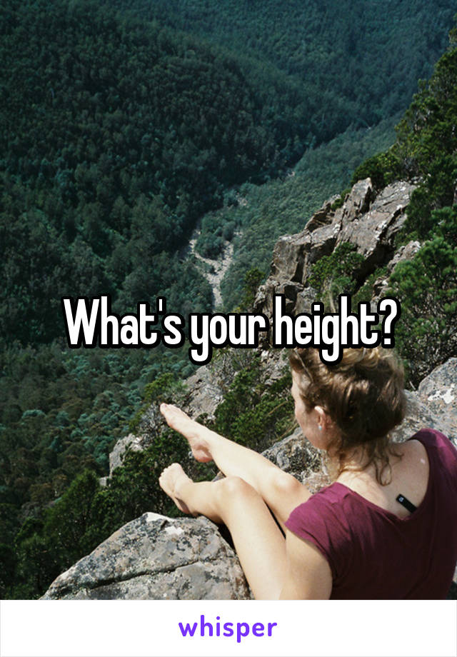 What's your height?