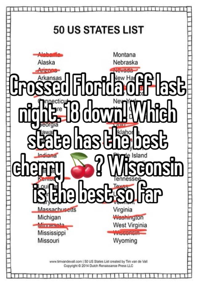 Crossed Florida off last night. 18 down! Which state has the best cherry 🍒? Wisconsin is the best so far