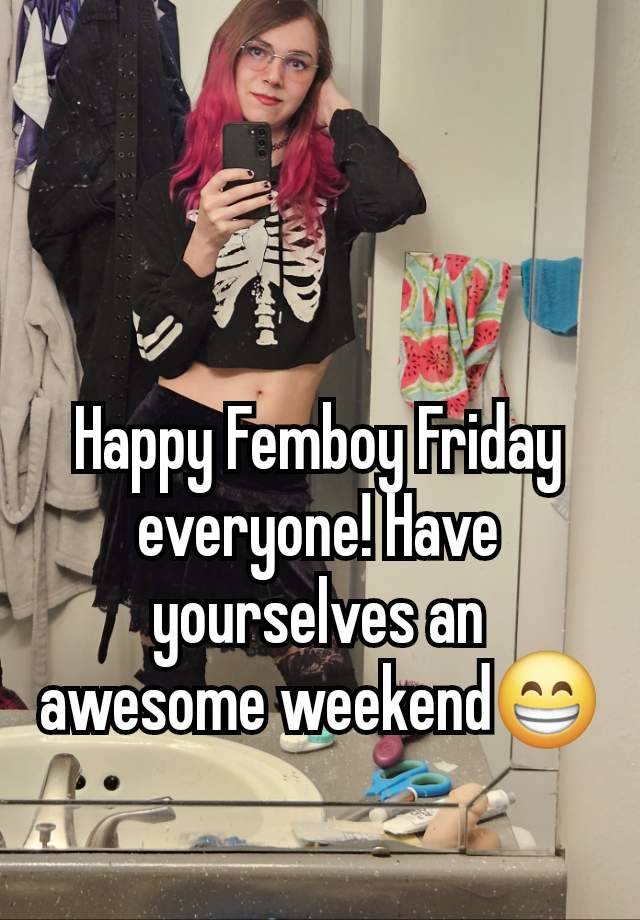 Happy Femboy Friday everyone! Have yourselves an awesome weekend😁