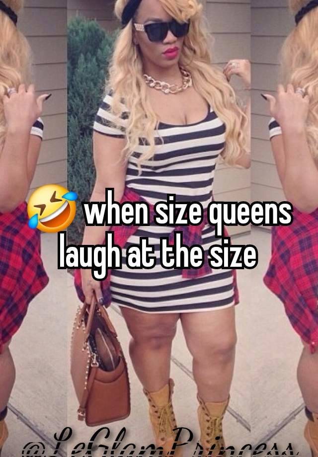 🤣 when size queens laugh at the size