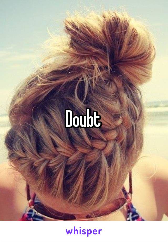 Doubt 