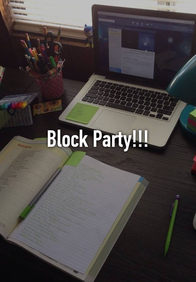 Block Party!!!