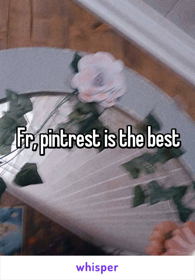 Fr, pintrest is the best