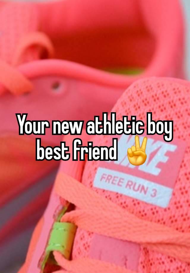 Your new athletic boy best friend ✌️