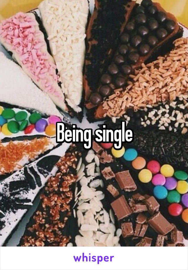 Being single