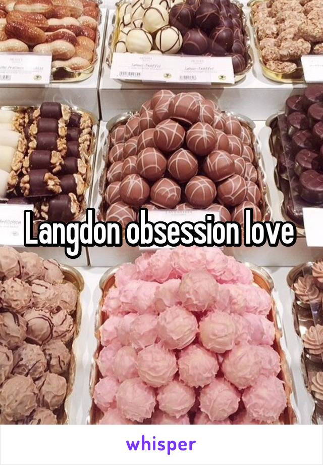 Langdon obsession love 