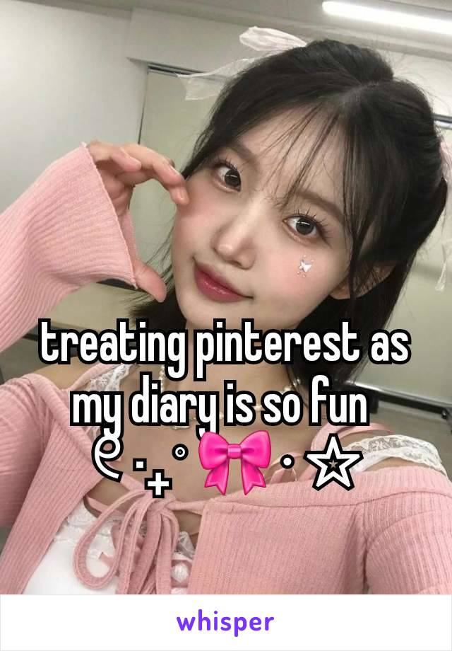 treating pinterest as my diary is so fun 
୧ ‧₊˚ 🎀 ⋅ ☆