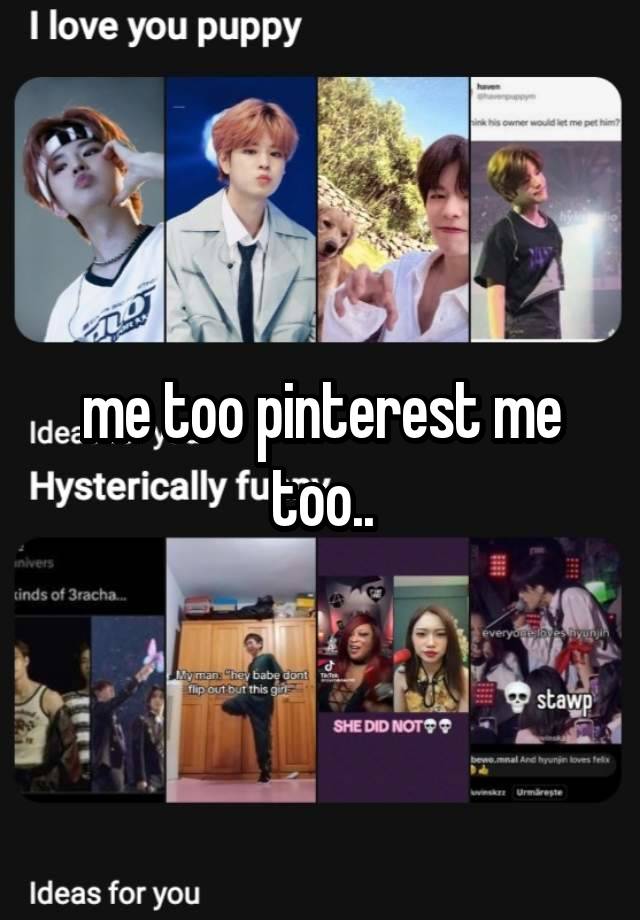 me too pinterest me too..