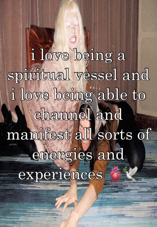 i love being a spiritual vessel and i love being able to channel and manifest all sorts of energies and experiences 🫀🕊️