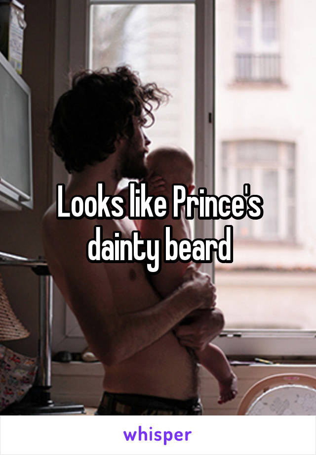 Looks like Prince's dainty beard