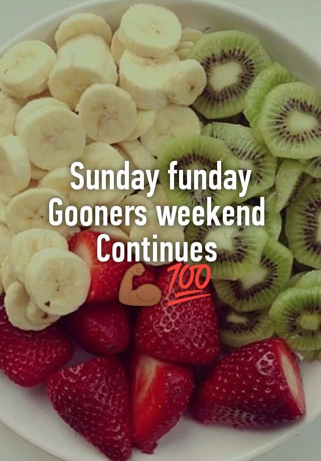 Sunday funday
Gooners weekend 
Continues 
 💪🏾💯