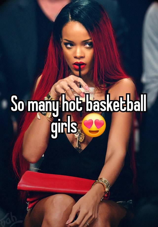 So many hot basketball girls 😍