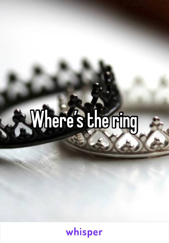 Where’s the ring 