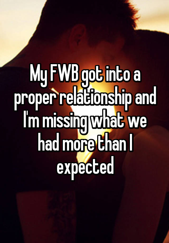 My FWB got into a proper relationship and I'm missing what we had more than I expected